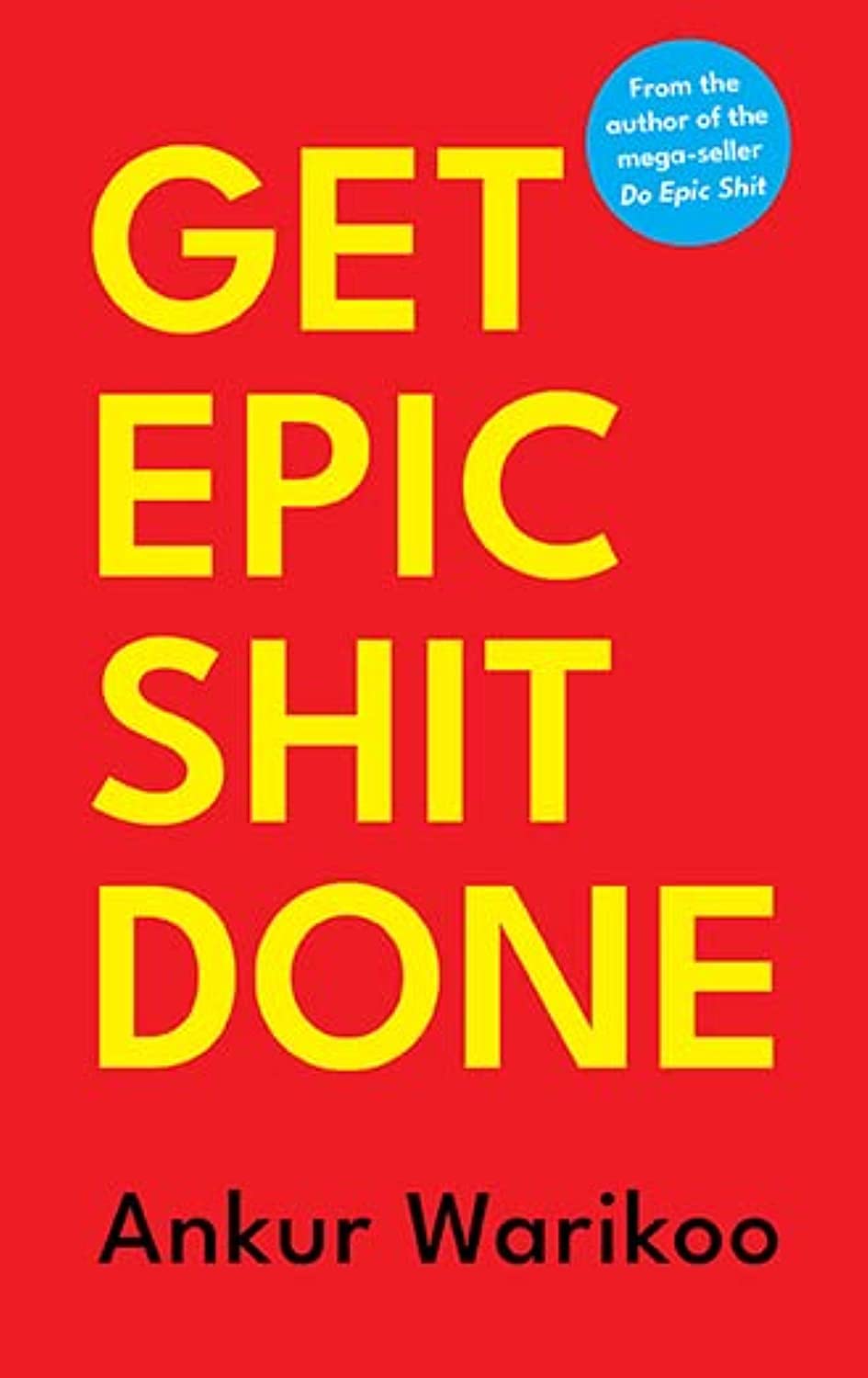 Get Epic Shit Done  (English, Hardcover, Warikoo Ankur) @ Rs 79