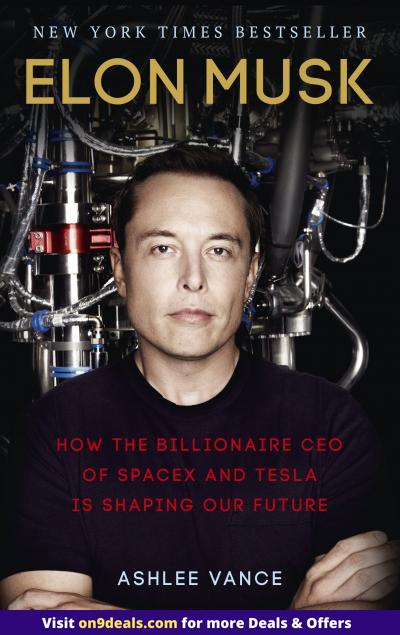 Elon Musk: How the Billionaire CEO of SpaceX and Tesla is Shaping our Future Paperback