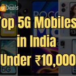 Top 5G Mobiles in India Under ₹10,000